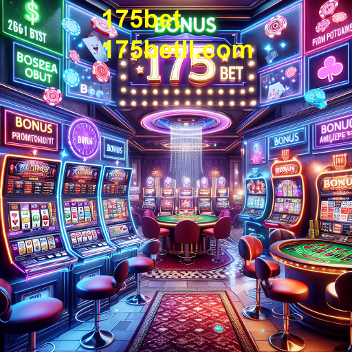 Descubra as Ofertas Especiais da 175bet: Promoções Imperdíveis para Jogadores